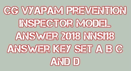 CG Vyapam Prevention Inspector Model Answer 2018