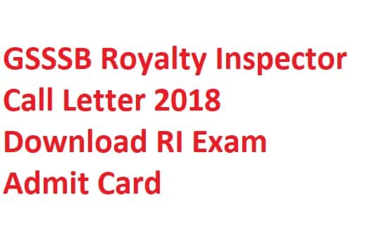 GSSSB Royalty Inspector Call Letter 2018 Download RI Exam Admit Card