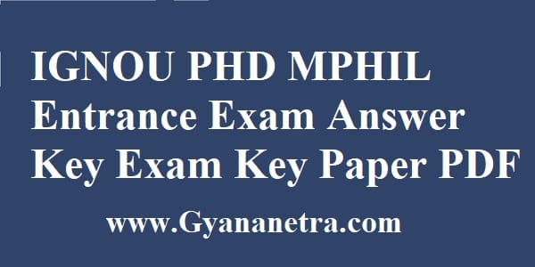IGNOU PHD MPHIL Entrance Exam Answer Key PDF