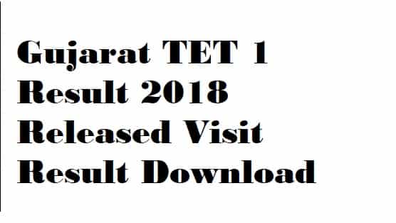 Gujarat TET 1 Result 2018