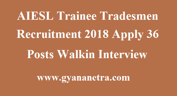 AIESL Trainee Tradesmen Recruitment
