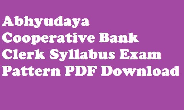 Abhyudaya Cooperative Bank Clerk Syllabus