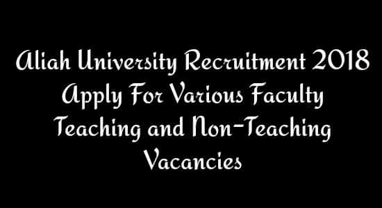 Aliah University Recruitment 2018