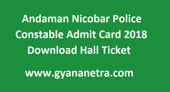 Andaman Nicobar Police Constable Admit Card
