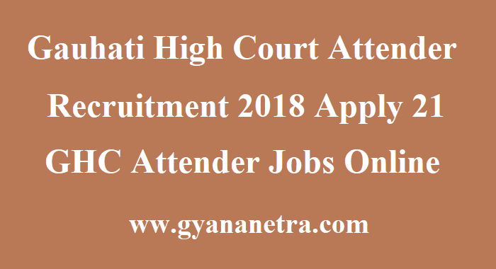 Gauhati High Court Attender Recruitment