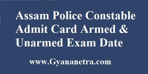 Assam Police Constable Admit Card Exam Date