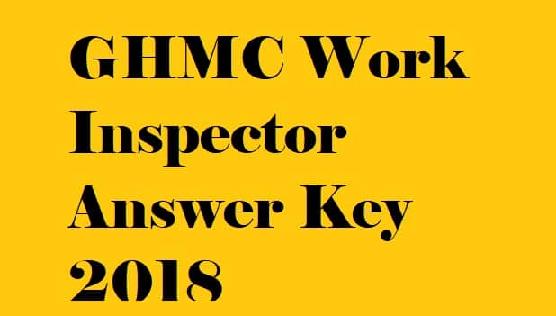 GHMC Work Inspector Answer Key 2018