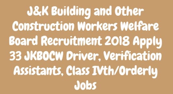 J&K Building and Other Construction Workers Welfare Board Recruitment