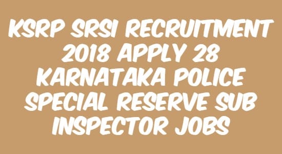 KSRP SRSI Recruitment