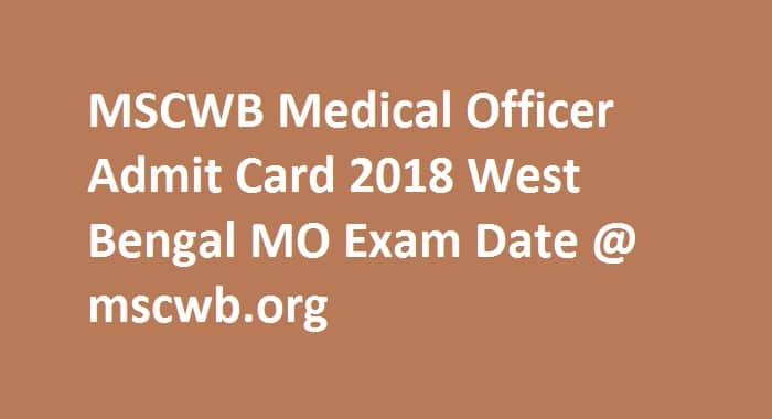 MSCWB Medical Officer Admit Card 2018