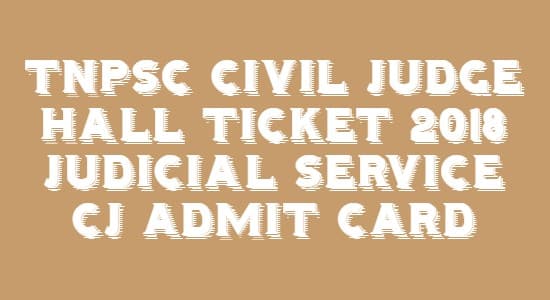 TNPSC Civil Judge Hall Ticket 2018