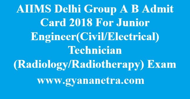 AIIMS Delhi Group A B Admit Card