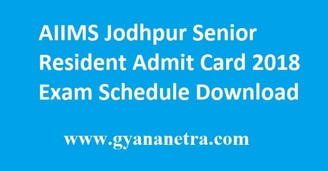AIIMS Jodhpur Senior Resident Admit Card 2018