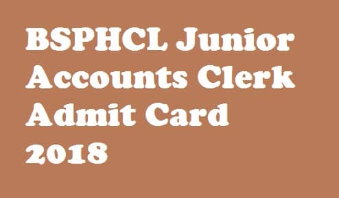 BSPHCL Junior Accounts Clerk Admit Card 2018
