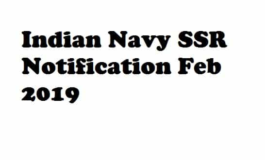 Indian Navy SSR Notification Feb 2019