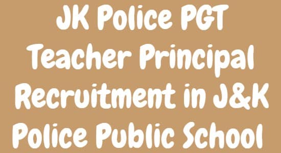 JK Police PGT Teacher Principal Recruitment