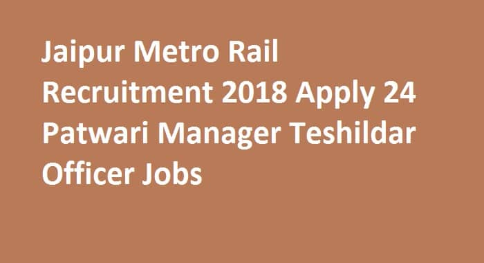 Jaipur Metro Rail Recruitment 2018