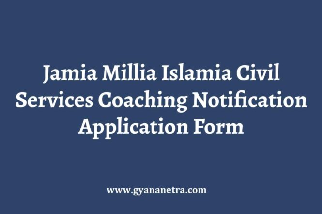 Jamia Millia Islamia Civil Services Coaching Notification