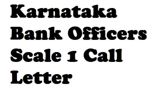 Karnataka Bank Officers Scale 1 Call Letter 2018