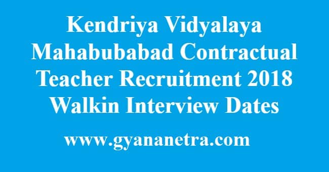 Kendriya Vidyalaya Mahabubabad Contractual Teacher Recruitment