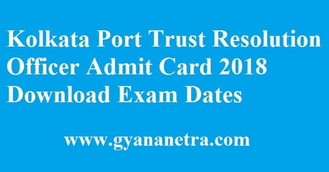 Kolkata Port Trust Resolution Officer Admit Card