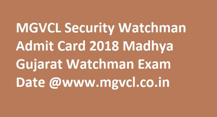 MGVCL Security Watchman Admit Card 2018