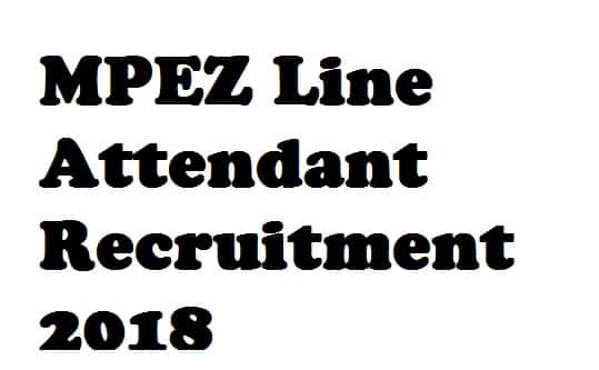 MPEZ Line Attendant Recruitment