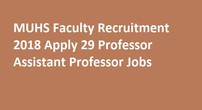 MUHS Faculty Recruitment 2018