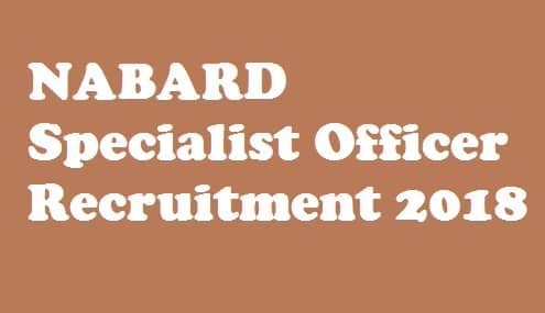 NABARD Specialist Officer Recruitment 2018