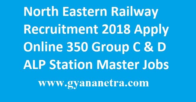 North Eastern Railway Recruitment 2018