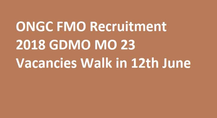 ONGC FMO Walk in Recruitment