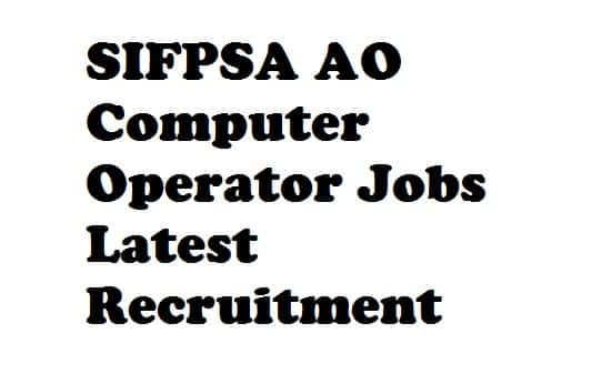 SIFPSA Recruitment 2018
