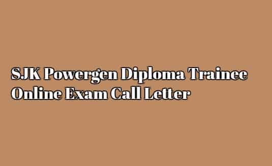 SJK Powergen Diploma Trainee Admit Card 2018