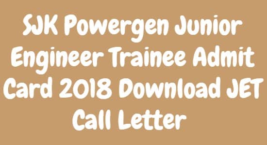 SJK Powergen Junior Engineer Trainee Admit Card