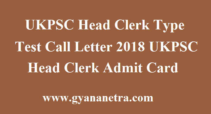 UKPSC Head Clerk Type Test Call Letter