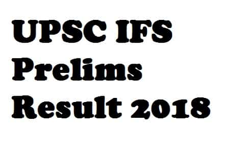 UPSC IFS Prelims Result 2018