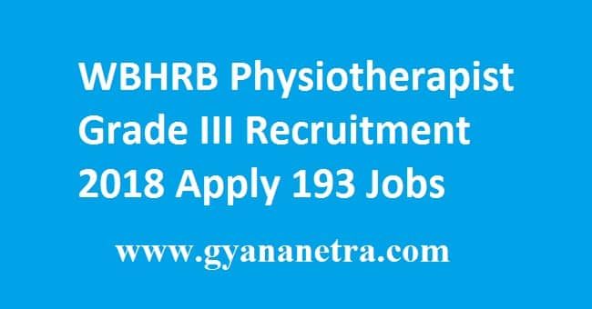 WBHRB Physiotherapist Grade III Recruitment 2018