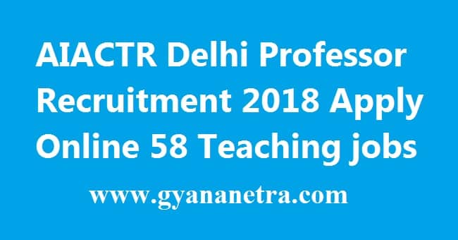 AIACTR Delhi Professor Recruitment