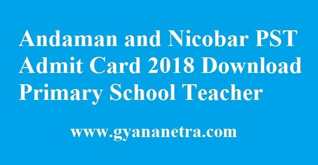 Andaman and Nicobar PST Admit Card