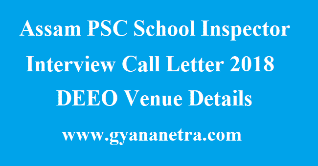 Assam PSC School Inspector Interview Call Letter