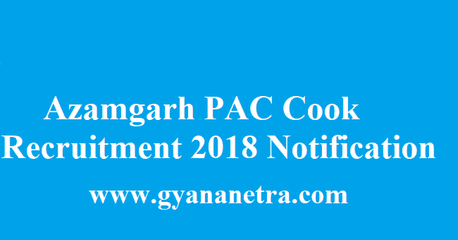 Azamgarh PAC Cook Recruitment 2018