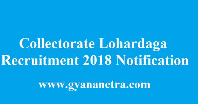 Collectorate Lohardaga Recruitment 2018