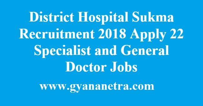 District Hospital Sukma Recruitment