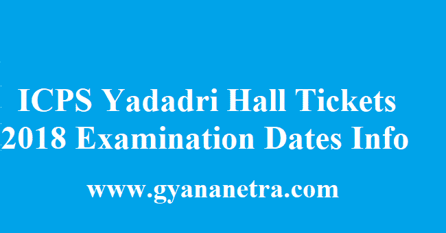 ICPS Yadadri Hall Ticket 2018