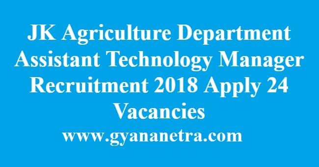 JK Agriculture Department Assistant Technology Manager Recruitment