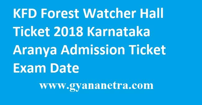 KFD Forest Watcher Hall Ticket 2018