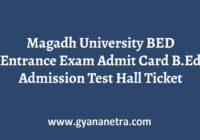 Magadh University BED Entrance Exam Admit Card Download