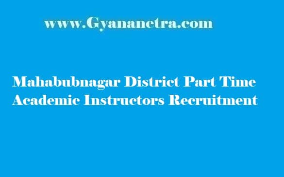 Mahabubnagar District Part Time Academic Instructors Recruitment 2018