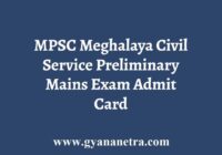 Meghalaya Civil Service Admit Card Exam Date