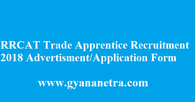 RRCAT Trade Apprentice Recruitment 2018